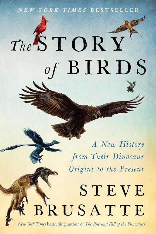 The Story of Birds by Steve Brusatte
